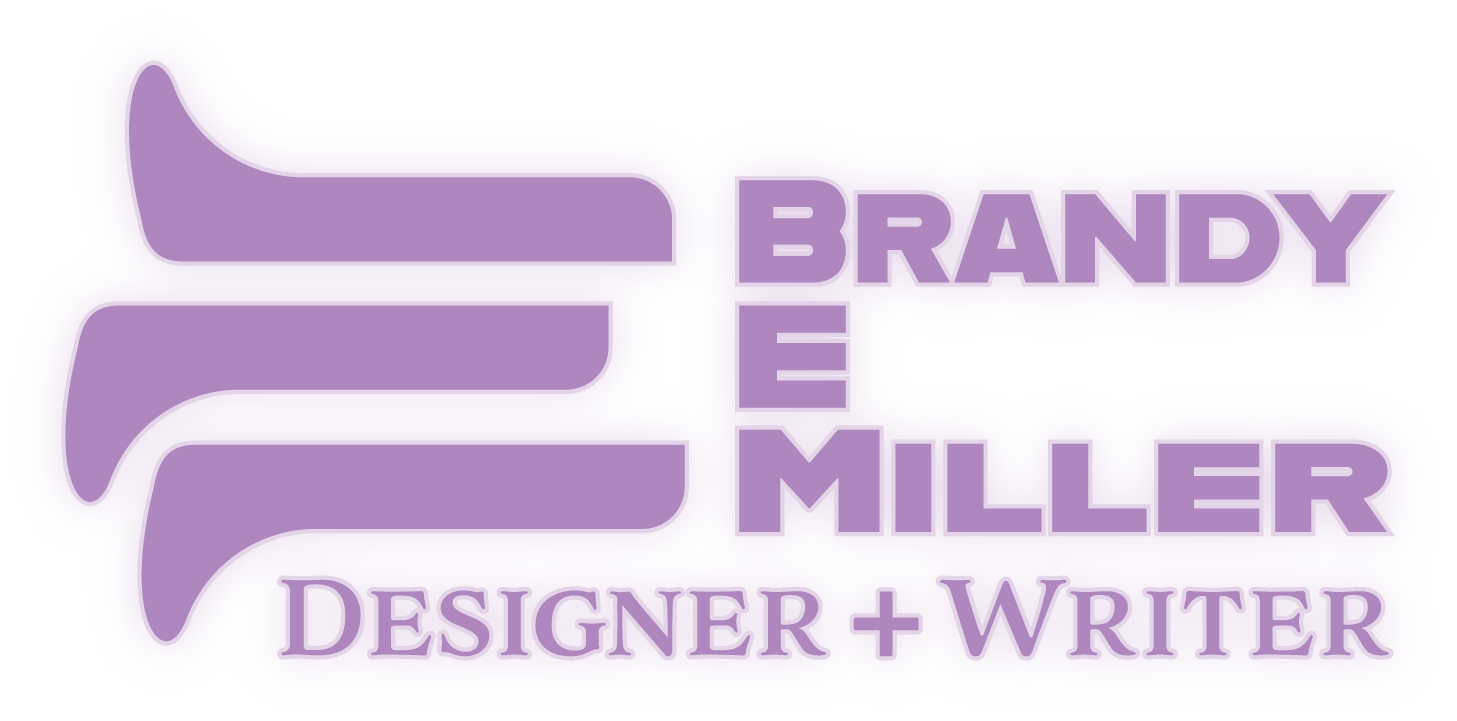 Brandy E Miller Designer + Writer